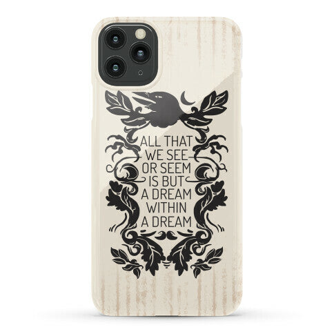 All That We See Or Seem Is But A Dream Within A Dream Phone Case