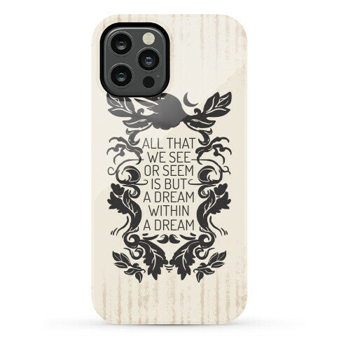 All That We See Or Seem Is But A Dream Within A Dream Phone Case