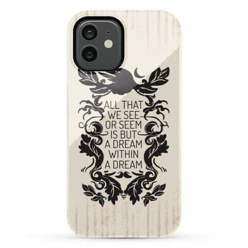 All That We See Or Seem Is But A Dream Within A Dream Phone Case