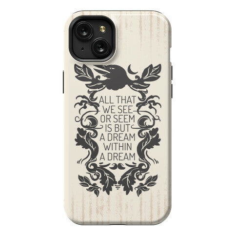 All That We See Or Seem Is But A Dream Within A Dream Phone Case
