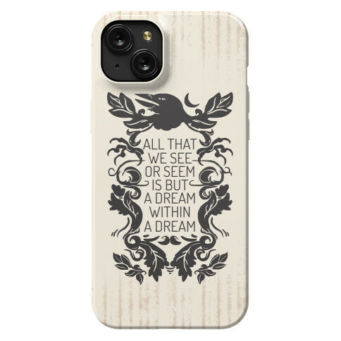 All That We See Or Seem Is But A Dream Within A Dream Phone Case
