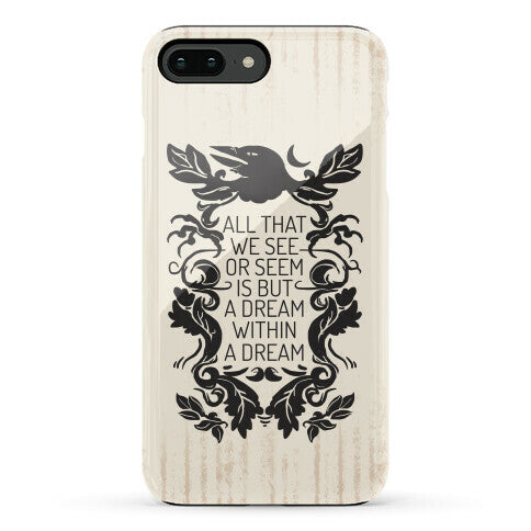 All That We See Or Seem Is But A Dream Within A Dream Phone Case