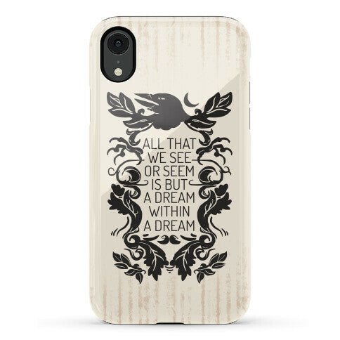 All That We See Or Seem Is But A Dream Within A Dream Phone Case