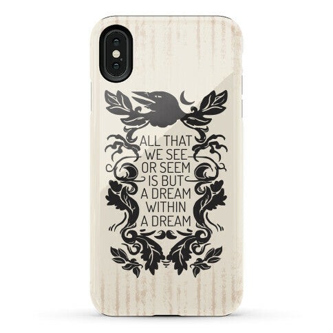 All That We See Or Seem Is But A Dream Within A Dream Phone Case