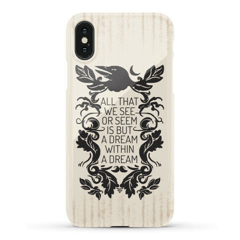 All That We See Or Seem Is But A Dream Within A Dream Phone Case