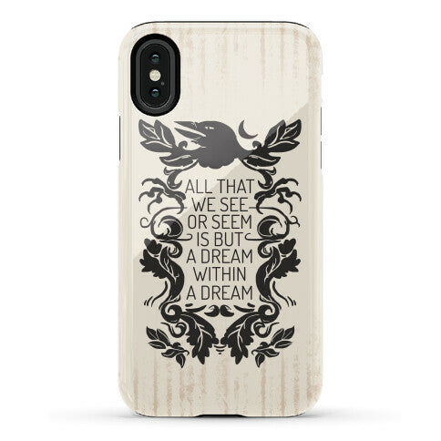 All That We See Or Seem Is But A Dream Within A Dream Phone Case