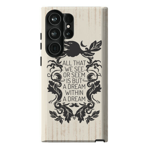 All That We See Or Seem Is But A Dream Within A Dream Phone Case
