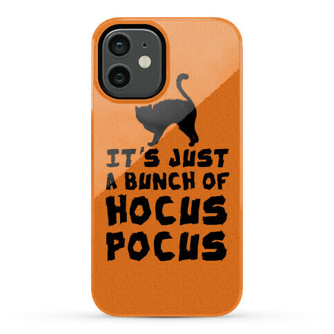 It's Just A Bunch of Hocus Pocus Phone Case
