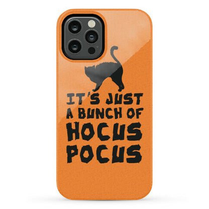 It's Just A Bunch of Hocus Pocus Phone Case