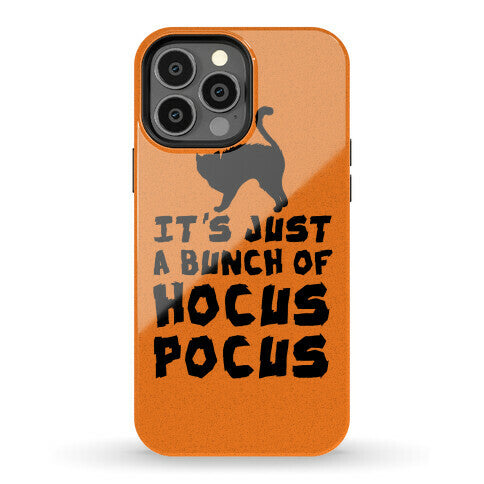 It's Just A Bunch of Hocus Pocus Phone Case