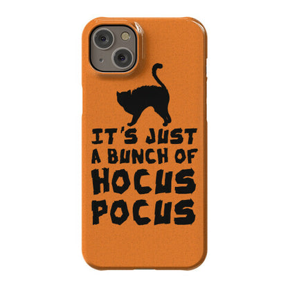 It's Just A Bunch of Hocus Pocus Phone Case