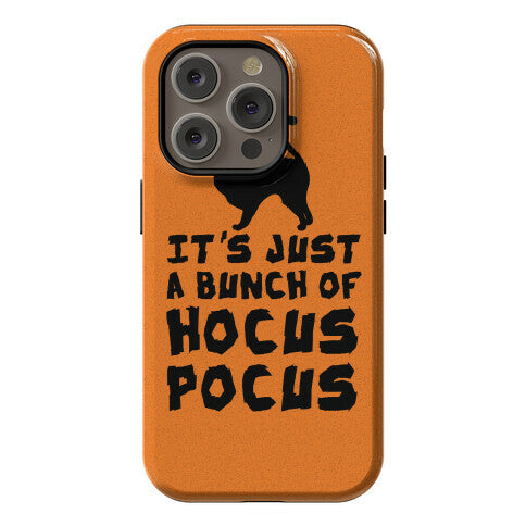 It's Just A Bunch of Hocus Pocus Phone Case