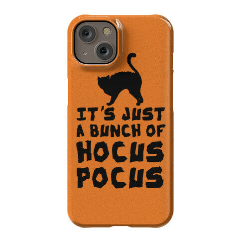 It's Just A Bunch of Hocus Pocus Phone Case