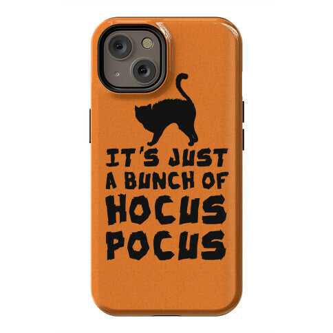 It's Just A Bunch of Hocus Pocus Phone Case