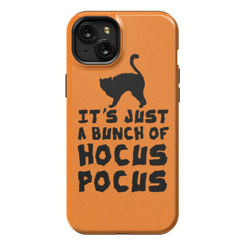 It's Just A Bunch of Hocus Pocus Phone Case