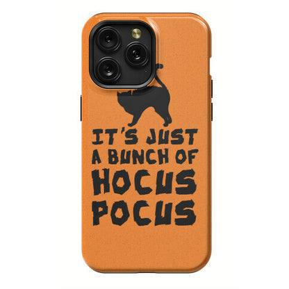 It's Just A Bunch of Hocus Pocus Phone Case