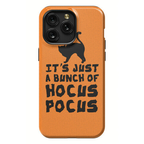 It's Just A Bunch of Hocus Pocus Phone Case