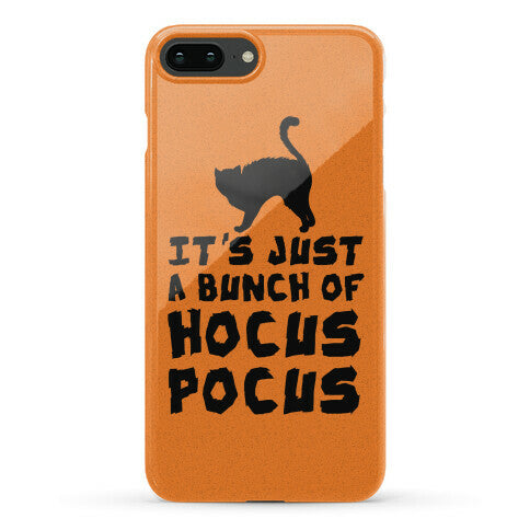 It's Just A Bunch of Hocus Pocus Phone Case