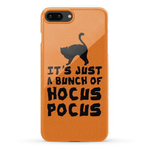 It's Just A Bunch of Hocus Pocus Phone Case