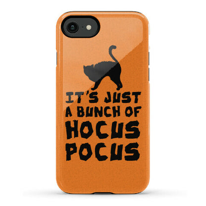 It's Just A Bunch of Hocus Pocus Phone Case