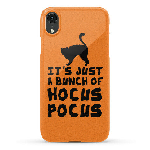 It's Just A Bunch of Hocus Pocus Phone Case