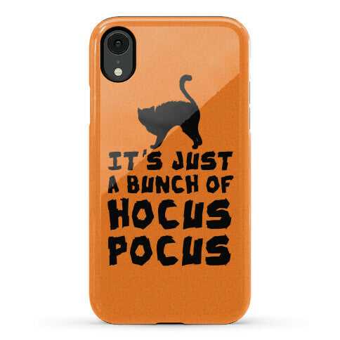 It's Just A Bunch of Hocus Pocus Phone Case