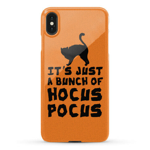 It's Just A Bunch of Hocus Pocus Phone Case