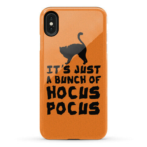 It's Just A Bunch of Hocus Pocus Phone Case