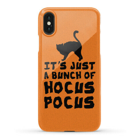 It's Just A Bunch of Hocus Pocus Phone Case