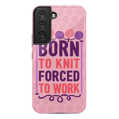 Born To Knit Forced To Work Phone Case