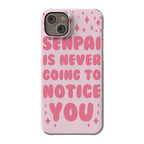 Senpai is Never Going to Notice You Phone Case