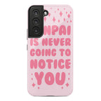 Senpai is Never Going to Notice You Phone Case