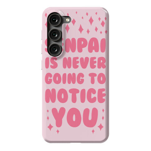 Senpai is Never Going to Notice You Phone Case