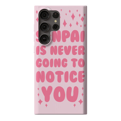 Senpai is Never Going to Notice You Phone Case