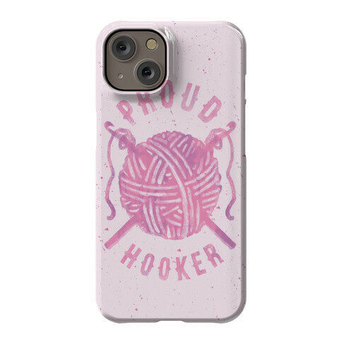 Proud (Crochet) Hooker Phone Case