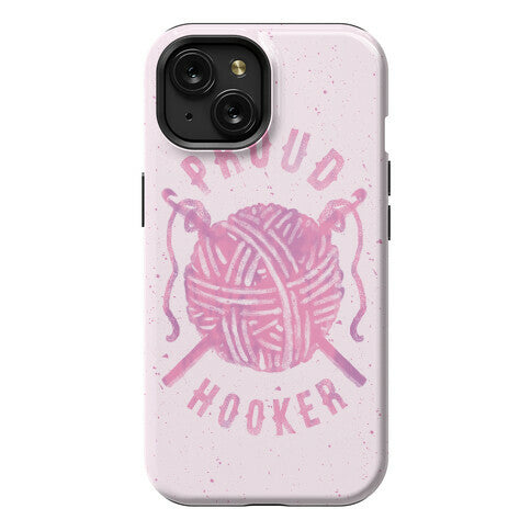 Proud (Crochet) Hooker Phone Case