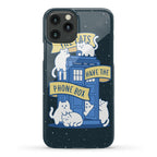 The Cats Have the Phone Box! Phone Case