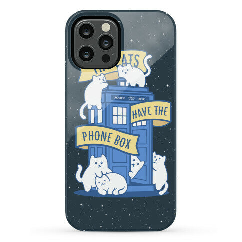The Cats Have the Phone Box! Phone Case