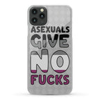 Asexuals Give No Fucks Phone Case