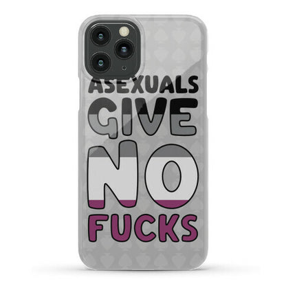 Asexuals Give No Fucks Phone Case