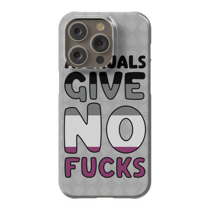 Asexuals Give No Fucks Phone Case