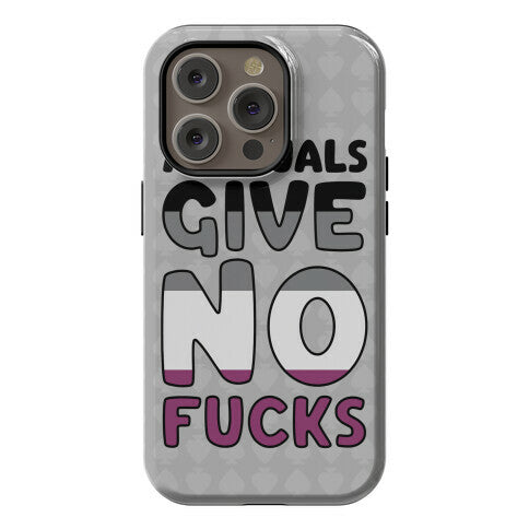 Asexuals Give No Fucks Phone Case