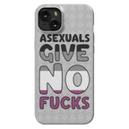 Asexuals Give No Fucks Phone Case