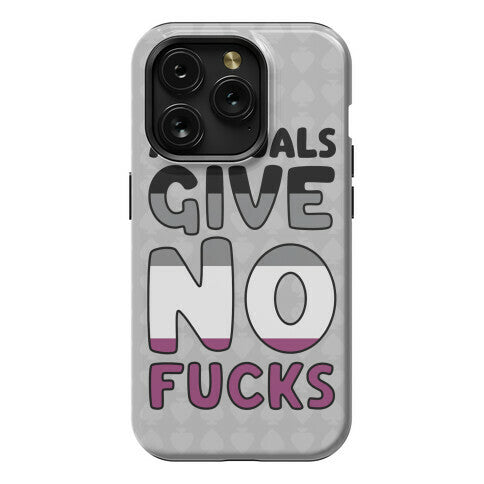 Asexuals Give No Fucks Phone Case