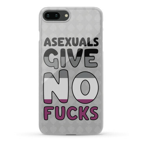 Asexuals Give No Fucks Phone Case