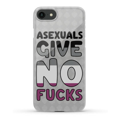 Asexuals Give No Fucks Phone Case