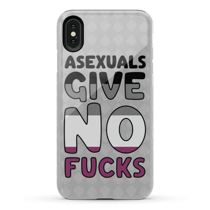 Asexuals Give No Fucks Phone Case