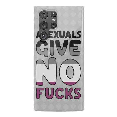 Asexuals Give No Fucks Phone Case