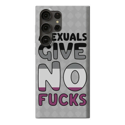 Asexuals Give No Fucks Phone Case