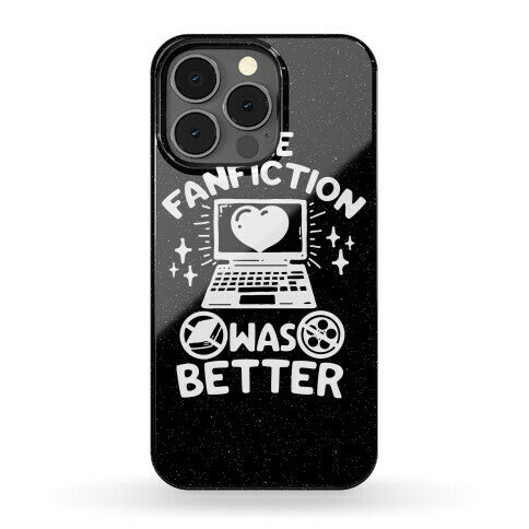 The Fanfiction Was Better Phone Case